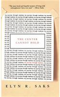The Center Cannot Hold: My Journey Through Madness