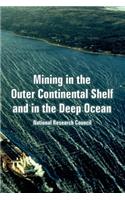 Mining in the Outer Continental Shelf and in the Deep Ocean