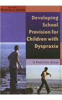 Developing School Provision for Children with Dyspraxia