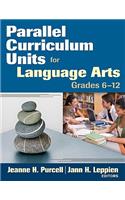 Parallel Curriculum Units for Language Arts, Grades 6-12