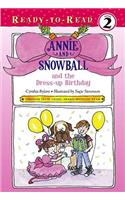 Annie and Snowball and the Dress-Up Birthday: Ready-To-Read Level 2