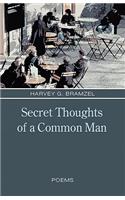 Secret Thoughts of a Common Man: (English)