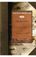 Algic Researches: Comprising Inquiries Respecting the Mental Characteristics of the North American Indians. First Series. Indian Tales and Legends Volume 1