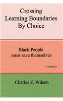 Crossing Learning Boundaries By Choice