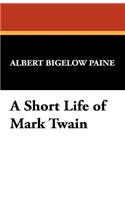 A Short Life of Mark Twain