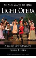 So You Want to Sing Light Opera