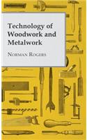 Technology Of Woodwork And Metalwork