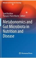 Metabonomics and Gut Microbiota in Nutrition and Disease