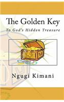 Golden Key To God's Hidden Treasure