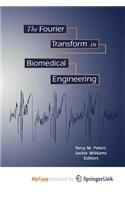 The Fourier Transform in Biomedical Engineering