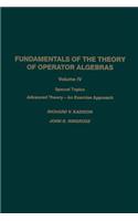 Fundamentals of the Theory of Operator Algebras: Special Topics Advanced Theory--An Exercise Approach
