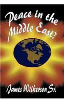 Peace in the Middle East?: (English)