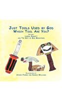Just Tools Used By God