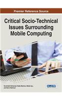 Critical Socio-Technical Issues Surrounding Mobile Computing