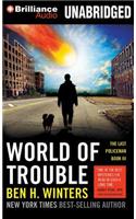 World of Trouble: (Last Policeman)