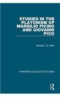 Studies in the Platonism of Marsilio Ficino and Giovanni Pico