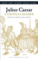 Julius Caesar: A Critical Reader