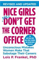 Nice Girls Don't Get the Corner Office (10th Anniversary Edition)