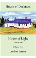 House of Darkness House of Light: The True Story Volume Two(English)