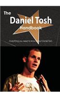 The Daniel Tosh Handbook - Everything You Need to Know about Daniel Tosh: Everything You Need to Know About Daniel Tosh(English)