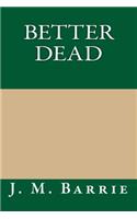 Better Dead
