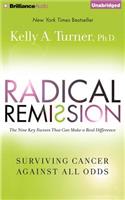 Radical Remission: Surviving Cancer Against All Odds