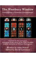 The Westbury Window: Unravelling a Victorian Entrepreneur