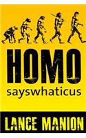 Homo sayswhaticus