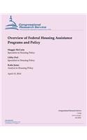 Overview of Federal Housing Assistance Programs and Policy