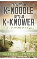 From Your K-Noodle to Your K-Knower