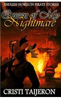 Queen of My Nightmare (Uncharted Secrets, Book 2): Endless Horizon Pirate Stories
