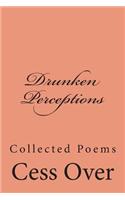 Drunken Perceptions: Collected Poems(English)