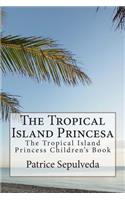 Tropical Island Princesa