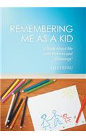 Remembering Me as a Kid