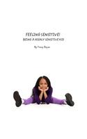 Feeling Sensitive! Being A Highly Sensitive Kid