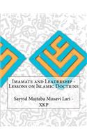 Imamate and Leadership - Lessons on Islamic Doctrine