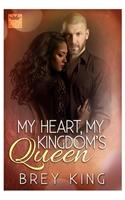 My Heart, My Kingdom's Queen