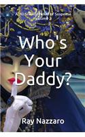 Who's Your Daddy?