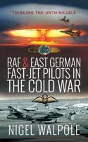 RAF and East German Fast-Jet Pilots in the Cold War