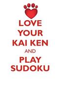 LOVE YOUR KAI KEN AND PLAY SUDOKU KAI KEN SUDOKU LEVEL 1 of 15