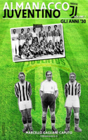 Almanacco Juventino - Volume 1 Gli anni '30