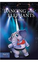 Dancing with Elephants