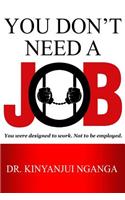 You Don't Need a Job