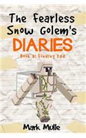 The Fearless Snow Golem's Diaries (Book 3): Finding Dad(English)