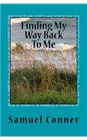 Finding My Way Back To Me: (2 Finding My Way Back to Me)