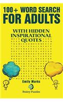100+ Word search for adults: With hidden inspirational quotes(5 Brainy Puzzles)