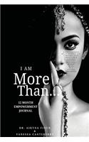 I Am More Than...