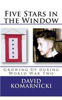 Five Stars in the Window: Growing Up During World War Two