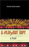 A Slippery Gift