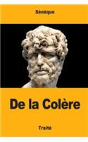 De la Colère
